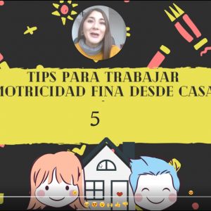 Tips para trabajar motricidad desde casa.